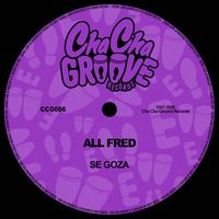 All Fred - Se Goza