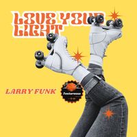 Larry Funk - love your light