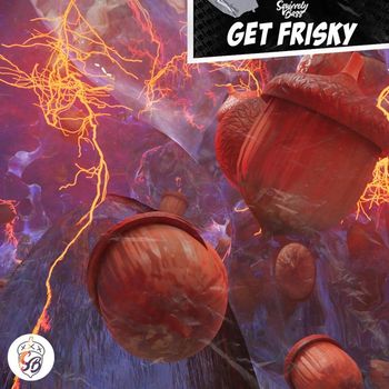 Squirrely Bass - Get Frisky