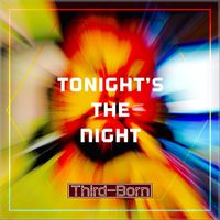 Third-Born - Tonight's the Night