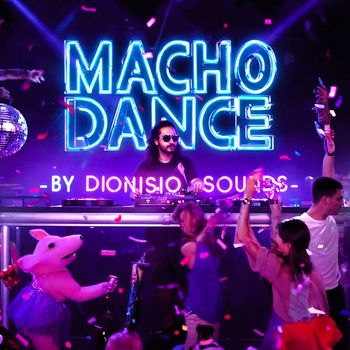 Dionisio Sounds - Macho Dance (Explicit)