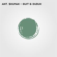 Ant. Shumak - Guit & Duduk