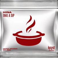 HINA - Take A Sip