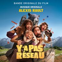 Alexis Rault - Y'a pas de réseau (Bande originale du film)