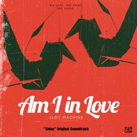 Slot Machine - Am I in Love (“Shine”  Original Soundtrack)