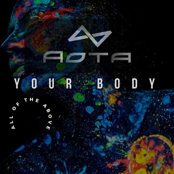 AOTA - Your Body (Radio Edit)