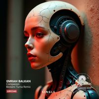 Emrah Balkan - Compasion (Bestami Turna Remix)