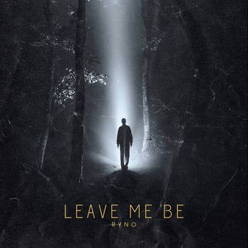 Ryno - Leave Me Be (Explicit)