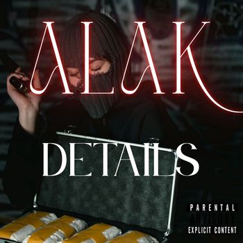 Alak - Détails (Explicit)