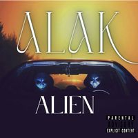 Alak - Alien (Explicit)
