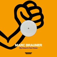 Marc Brauner - My House Is Your House