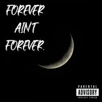 E-ROCK - FOREVER AIN'T FOREVER. (Explicit)