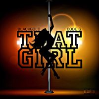 BLACKGOLD - That Girl (Explicit)