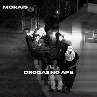 Morais - DROGAS NO APÊ (Explicit)