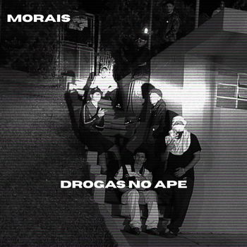 Morais - DROGAS NO APÊ (Explicit)
