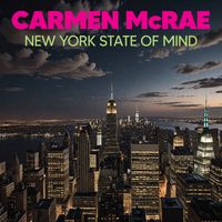 Carmen McRae - New York State Of Mind