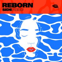 SIDEPIECE - Reborn (Extended Mix [Explicit])