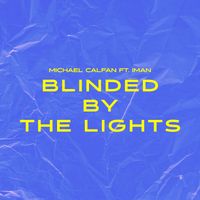 Michael Calfan - Blinded By The Lights (feat. IMAN) (Extended)