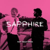 Ed Sheeran - Sapphire (feat. Arijit Singh)