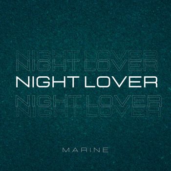 Marine - Night Lover