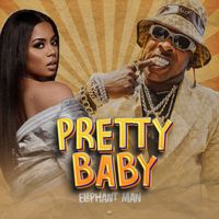 Elephant Man - Pretty Baby (Explicit)