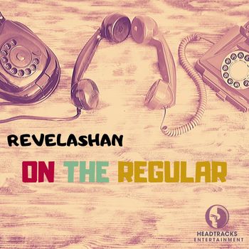 Revelashan - On The Regular