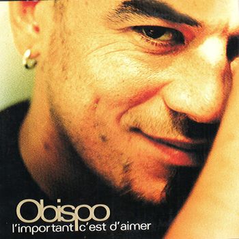 Pascal Obispo - L'important c'est d'aimer