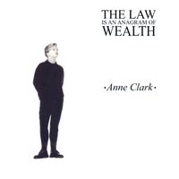 Anne Clark - The Law Is an Anagram of Wealth