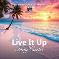 Tony Curtis - Live It Up