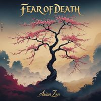 Asian Zen - Fear Of Death