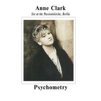 Anne Clark - Psychometry (Live at Passionskirche, Berlin)