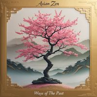 Asian Zen - Ways Of The Past