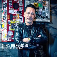 Chris Juergensen - By the End of the Day