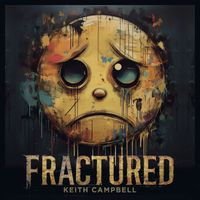 Keith Campbell - Fractured
