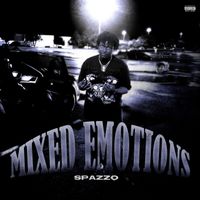Spazzo - Mixed Emotions (Explicit)