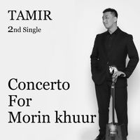 TAMIR - Concerto for Morin khuur (Z.Khangal)