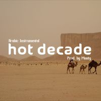 Monty - Hot Decade (Arabic Instrumental)