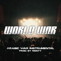 Monty - World War (Arabic War Instrumental)