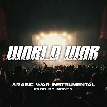 Monty - World War (Arabic War Instrumental)