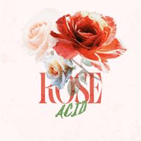 ACID - Rose