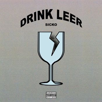 Sicko - Drink leer (Explicit)