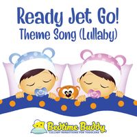 Bedtime Buddy - Ready Jet Go! Theme Song (Lullaby)