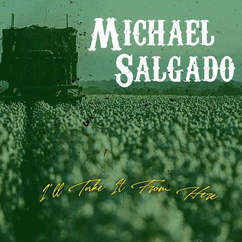 Michael Salgado - I'll Take It From Here