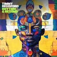 Timmy Regisford - Rhythm & Beyond