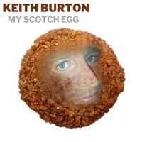 Keith Burton - My Scotch Egg