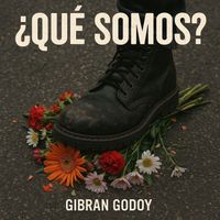 Gibran Godoy - ¿Qué Somos? (Explicit)