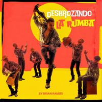 Brian Ramos - Desbrozando La Rumba