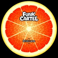 Funk Cartel - Brick Lane