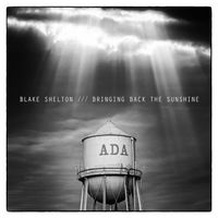 Blake Shelton - BRINGING BACK THE SUNSHINE (Expanded Edition)