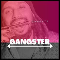 Gangsta - Gangster (Explicit)